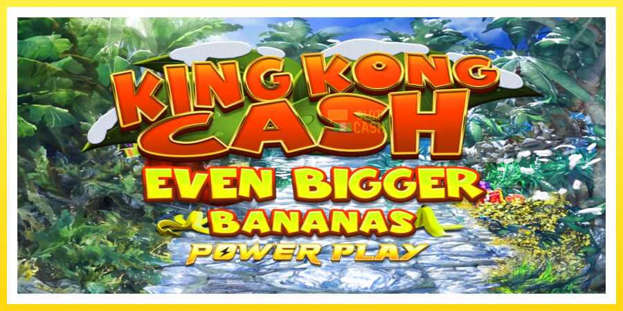 படம் 1 விளையாட்டு இயந்திரம் King Kong Cash Even Bigger Bananas Power Play