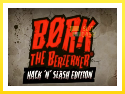 விளையாட்டு இயந்திரம் Bork The Berzerker