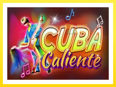 விளையாட்டு இயந்திரம் Cuba Caliente