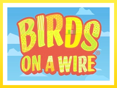 விளையாட்டு இயந்திரம் Birds On A Wire