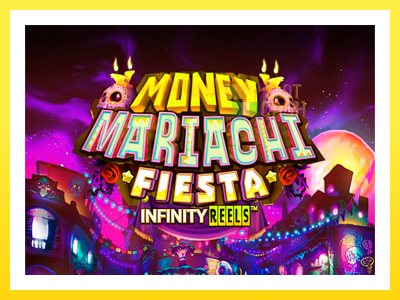 விளையாட்டு இயந்திரம் Money Mariachi Fiesta Infinity Reels