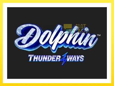 விளையாட்டு இயந்திரம் Dolphin Thunder Ways