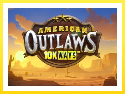 விளையாட்டு இயந்திரம் American Outlaws 10K Ways