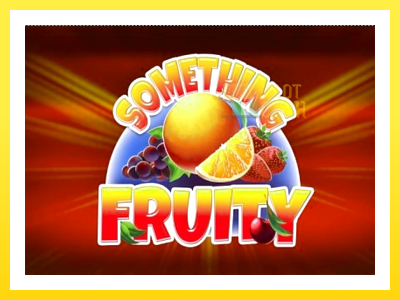 விளையாட்டு இயந்திரம் Something Fruity