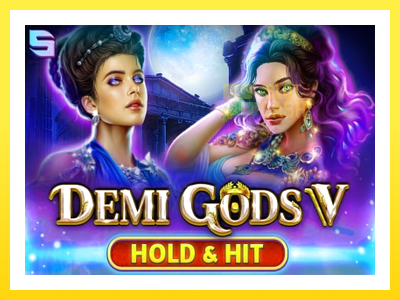 விளையாட்டு இயந்திரம் Demi Gods V Hold & Hit