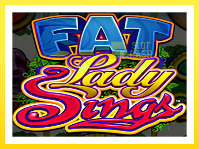 விளையாட்டு இயந்திரம் Fat Lady Sings