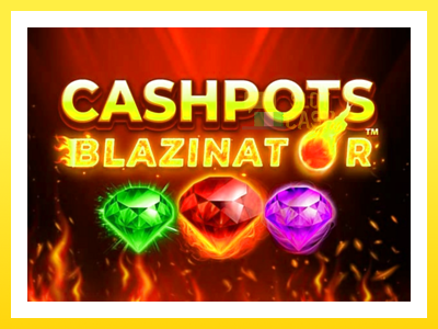 விளையாட்டு இயந்திரம் Cashpots Blazinator