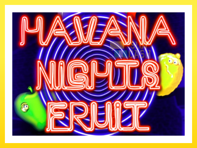 விளையாட்டு இயந்திரம் Havana Nights Fruit