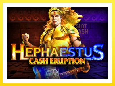 விளையாட்டு இயந்திரம் Cash Eruption Hephaestus